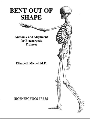 Bent Out Of Shape (Elizabeth Michel, M.D.)